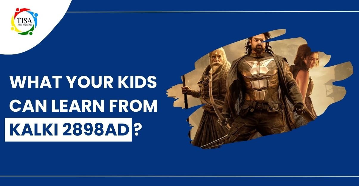 The international school agra (tisa) | leading cbse school in agra 21 What your kids can learn from kalki 2898 movie