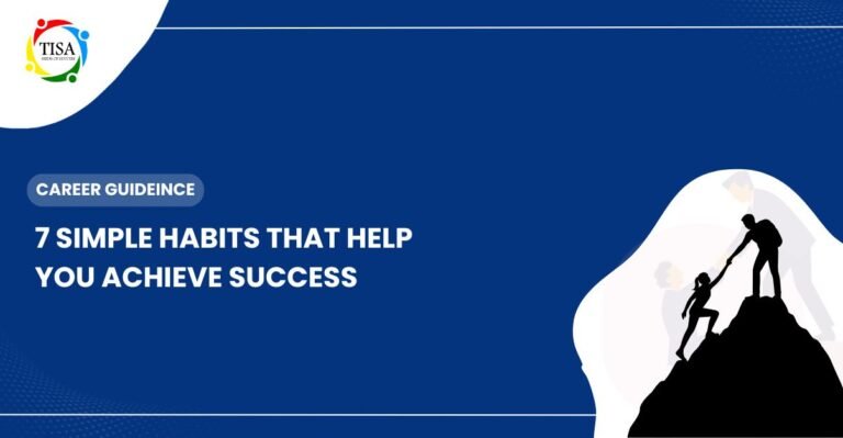 7 Simple Habits That Help You Achieve Success - TISA