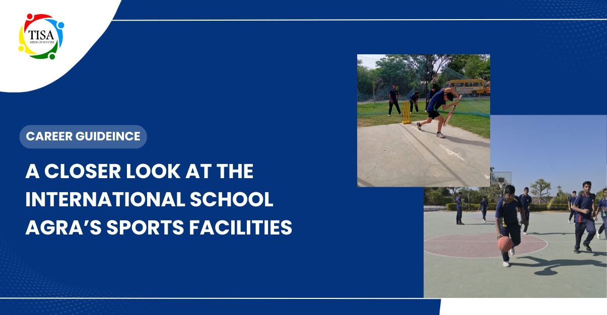 A Closer Look at The International School Agra’s Sports Facilities