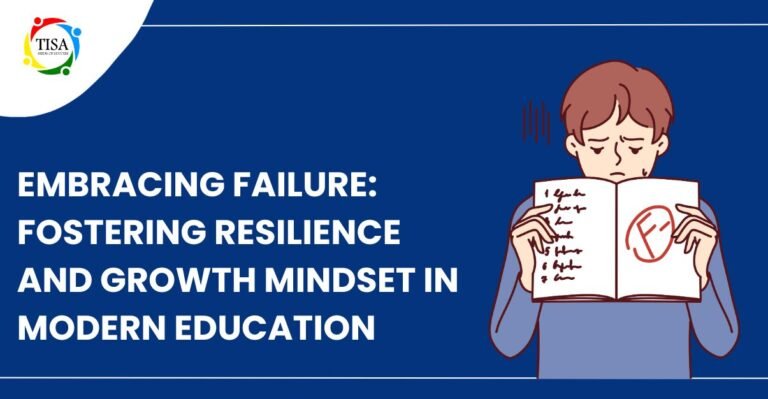 Embracing Failure: Fostering Resilience And Growth Mindset In Modern ...