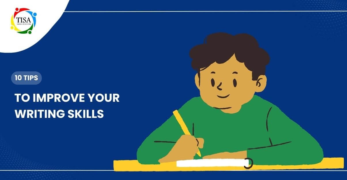 "Illustration of a child writing in a notebook with the text '10 Tips to Improve Your Writing Skills' and a colorful TISA logo in the top left corner."