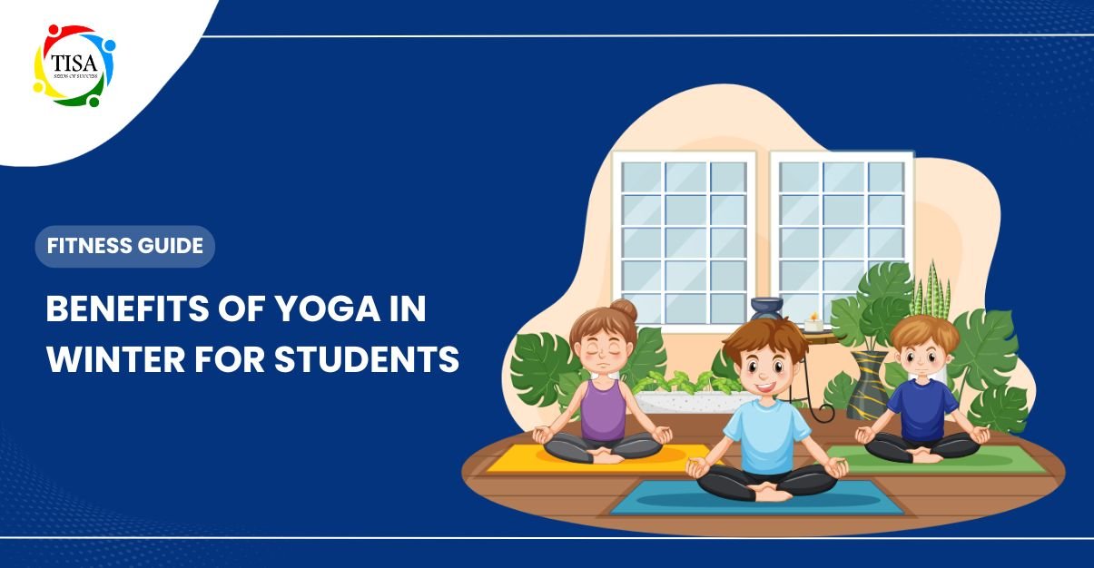 "Illustration of three children sitting cross-legged and practicing yoga indoors on colorful mats, with a backdrop of large windows and green plants. The text reads 'Fitness Guide: Benefits of Yoga in Winter for Students' and includes the TISA school logo in the top left corner."